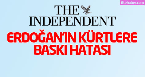 Erdoğan’ın Kürtlere baskı hatası