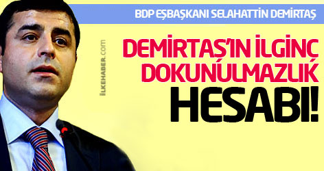 Demirtaş'ın ilginç 'dokunulmazlık' hesabı!