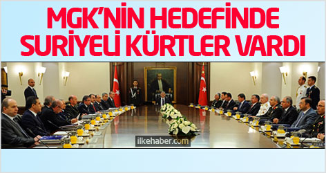 MGK’nin hedefinde Suriyeli Kürtler vardı