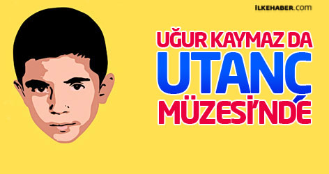 Uğur Kaymaz da Utanç Müzesi'nde