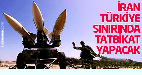 İran, Türkiye sınırında tatbikat yapacak!