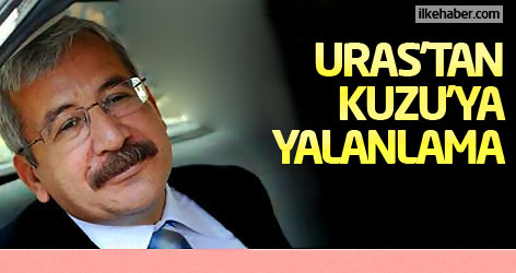 Uras’tan Kuzu’ya yalanlama
