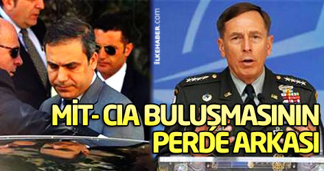 MİT-CIA buluşmasının perde arkası