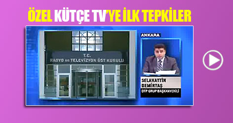 Özel Kürtçe TV'ye ilk tepkiler...