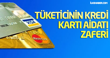 Tüketicinin kredi kartı aidatı zaferi