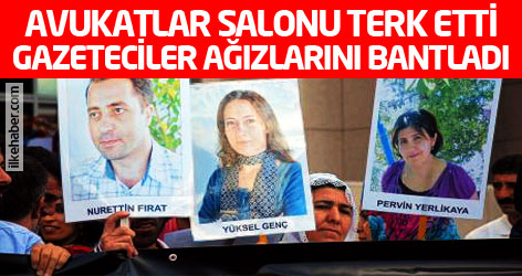 Avukatlar salonu terk etti, gazeteciler ağızlarını bantladı