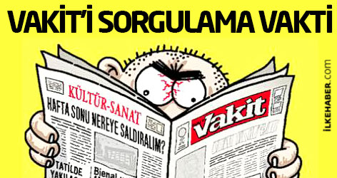 Vakit'i sorgulama vakti...