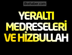 Yeraltı Medreseleri ve Hizbullah