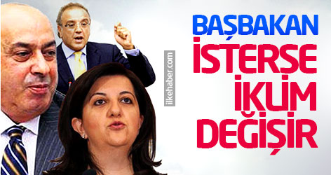 BDP'liler: Başbakan isterse iklim değişir