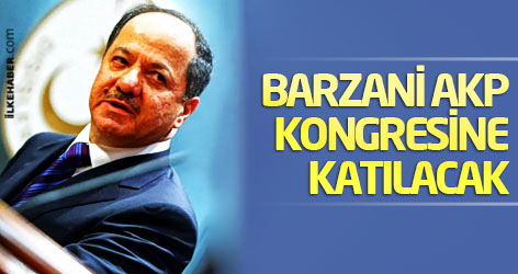 Barzani AKP kongresine katılacak