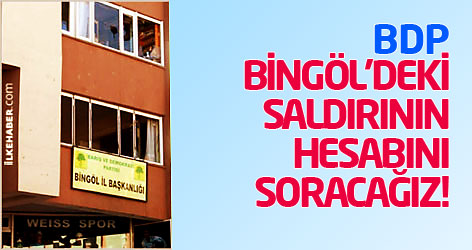 BDP: Bingöl'deki saldırının hesabını soracağız