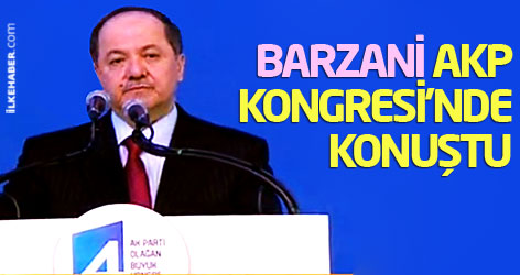 Barzani AKP Kongresi'nde konuştu