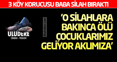 'O silahlara bakınca ölü çocuklarımız geliyor aklımıza'