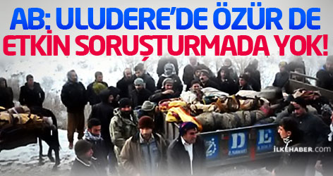 AB: Uludere’de özür de yok etkin soruşturma da!