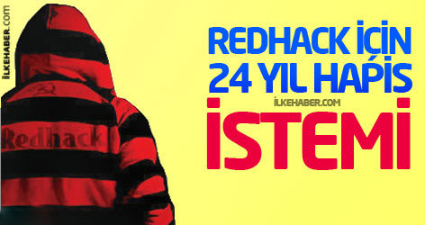 Redhack için 24 yıl hapis istemi
