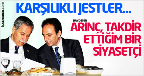Baydemir: Arınç, takdir ettiğim bir siyasetçi...