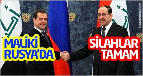 Maliki muradına erdi: Silahlar tamam...