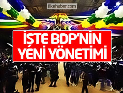 İşte BDP'nin yeni yönetimi