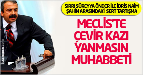 Meclis’te çevir kazı yanmasın muhabbeti!