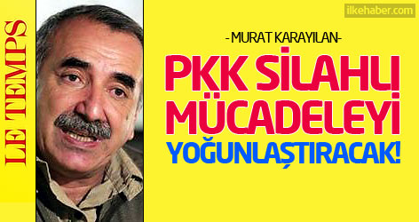 Karayılan: PKK silahlı mücadeleyi yoğunlaştıracak!