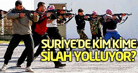 Suriye'de kim kime silah yolluyor?