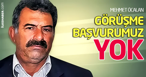 Mehmet Öcalan: Görüşme talebimiz yok!