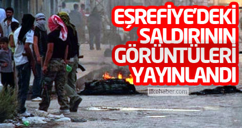 Eşrefiye'deki saldırının görüntüleri yayınlandı