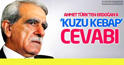 Ahmet Türk'ten Erdoğan'a 'kuzu kebap' cevabı