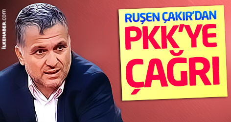 Ruşen Çakır'dan PKK'ye çağrı