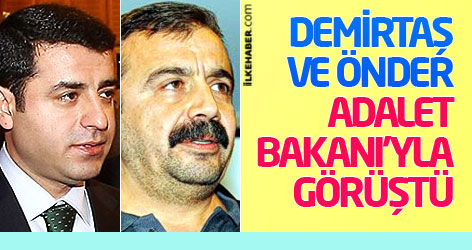 Demirtaş ve Önder Adalet Bakanı'yla görüştü