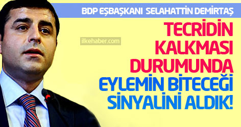 Demirtaş: Tecridin kalkması durumunda eylemin biteceği sinyalini aldık!