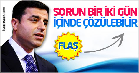 Demirtaş: Sorun bir iki gün içinde çözülebilir