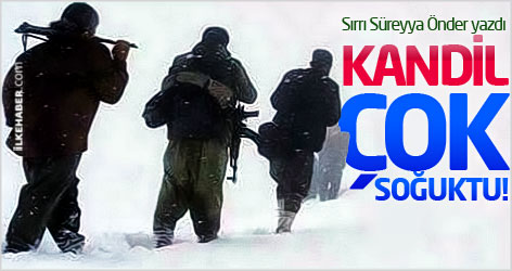 Kandil çok soğuktu!..