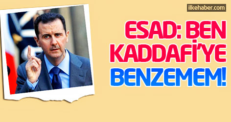 Esad: Ben Kaddafi’ye benzemem!