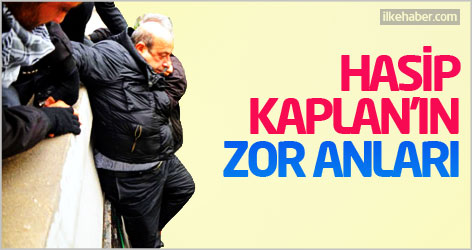 BDP'li Hasip Kaplan'ın zor anları...