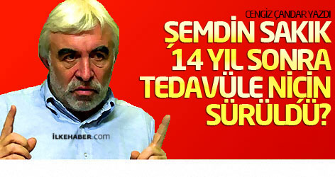 Cengiz Çandar: Şemdin Sakık, 14 yıl sonra tedavüle niçin sürüldü?