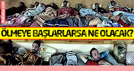 Ölmeye başlarlarsa ne olacak?