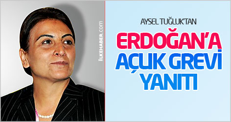 Aysel Tuğluk'tan Erdoğan'a açlık grevi yanıtı