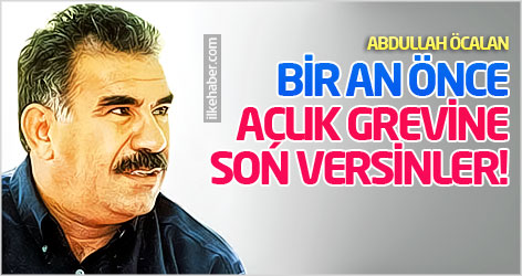 Abdullah Öcalan: Açlık grevlerine son verilsin!