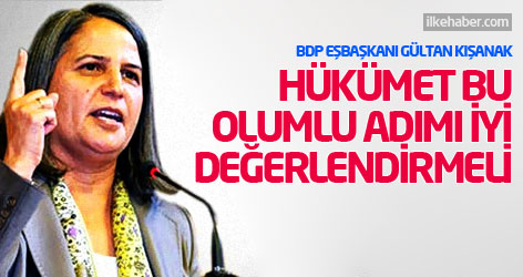 Kışanak: Hükümet bu olumlu adımı iyi değerlendirmeli