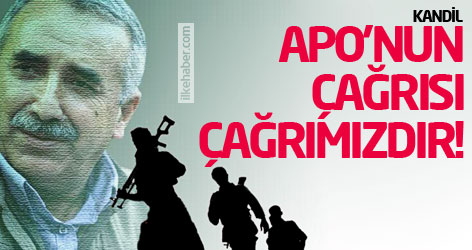 Kandil: Apo'nun çağrısı çağrımızdır!