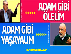 Erdoğan: Adam gibi ölelim, Ahmet Altan: Adam gibi yaşayalım