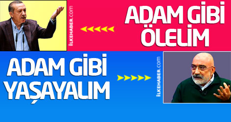 Erdoğan: Adam gibi ölelim, Ahmet Altan: Adam gibi yaşayalım