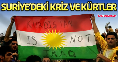 Suriye'deki kriz Kürtleri etkiliyor!