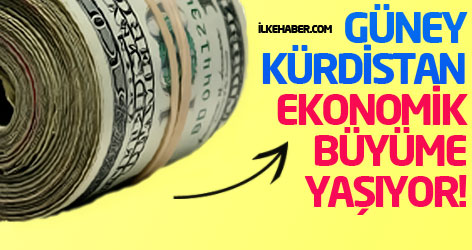 Güney Kürdistan ekonomik büyüme yaşıyor!
