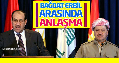 Bağdat-Erbil arasında anlaşma...