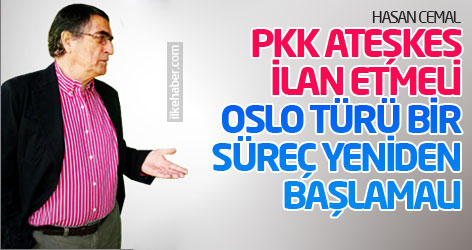 Hasan Cemal: PKK ateşkes ilan etmeli, Oslo türü bir süreç yeniden başlamalı