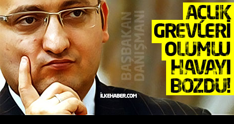 Yalçın Akdoğan: Açlık grevleri olumlu havayı bozdu!