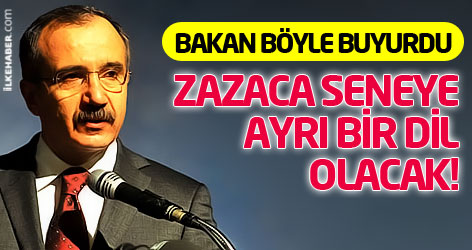 Bakan böyle buyurdu: Zazaca seneye ayrı bir dil olacak!