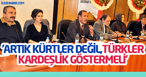 'Artık Kürtler değil, Türkler kardeşlik göstermeli'